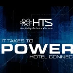 What it Takes to Power Hotel Connectivity